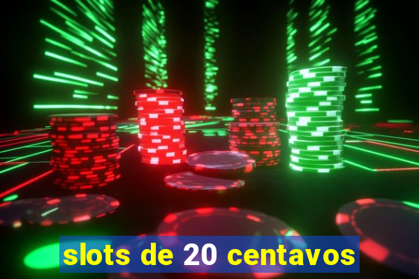 slots de 20 centavos